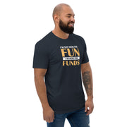 FUN & FUNDS TEE